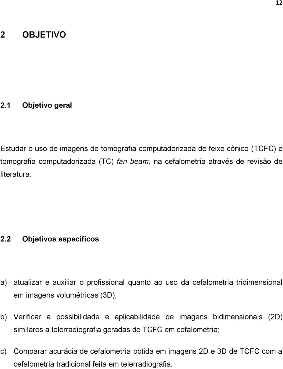 cefalometria através de revisão de literatura. 2.