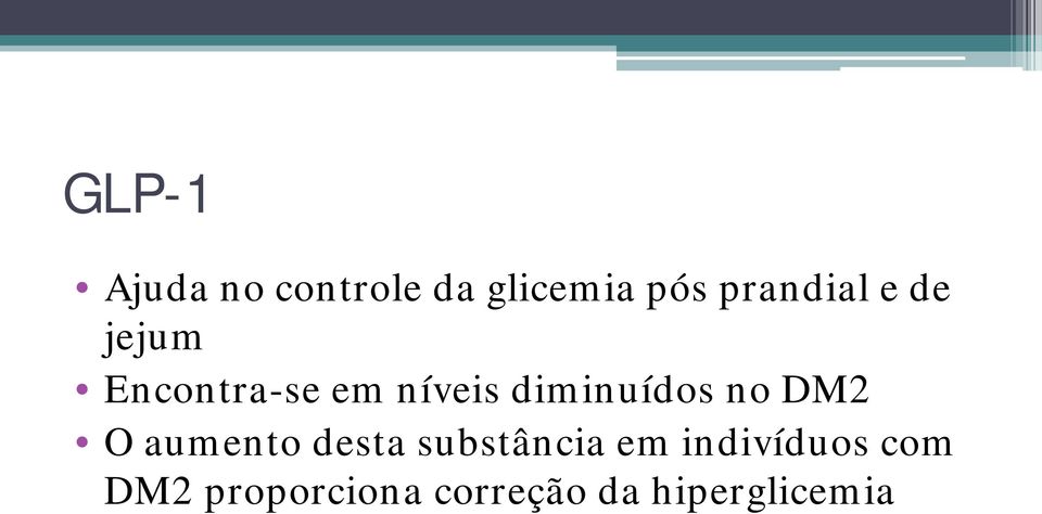 diminuídos no DM2 O aumento desta substância