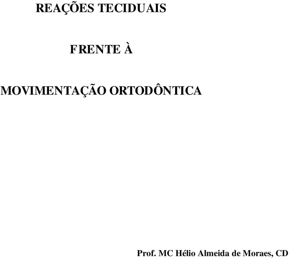 ORTODÔNTICA Prof.