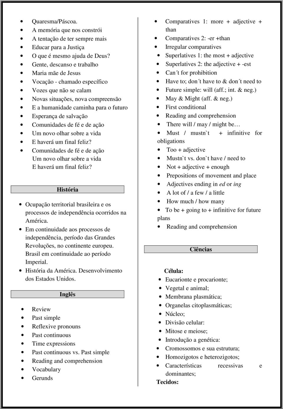 Comunidades de fé e de ação Um novo olhar sobre a vida E haverá um final feliz? Comunidades de fé e de ação Um novo olhar sobre a vida E haverá um final feliz?