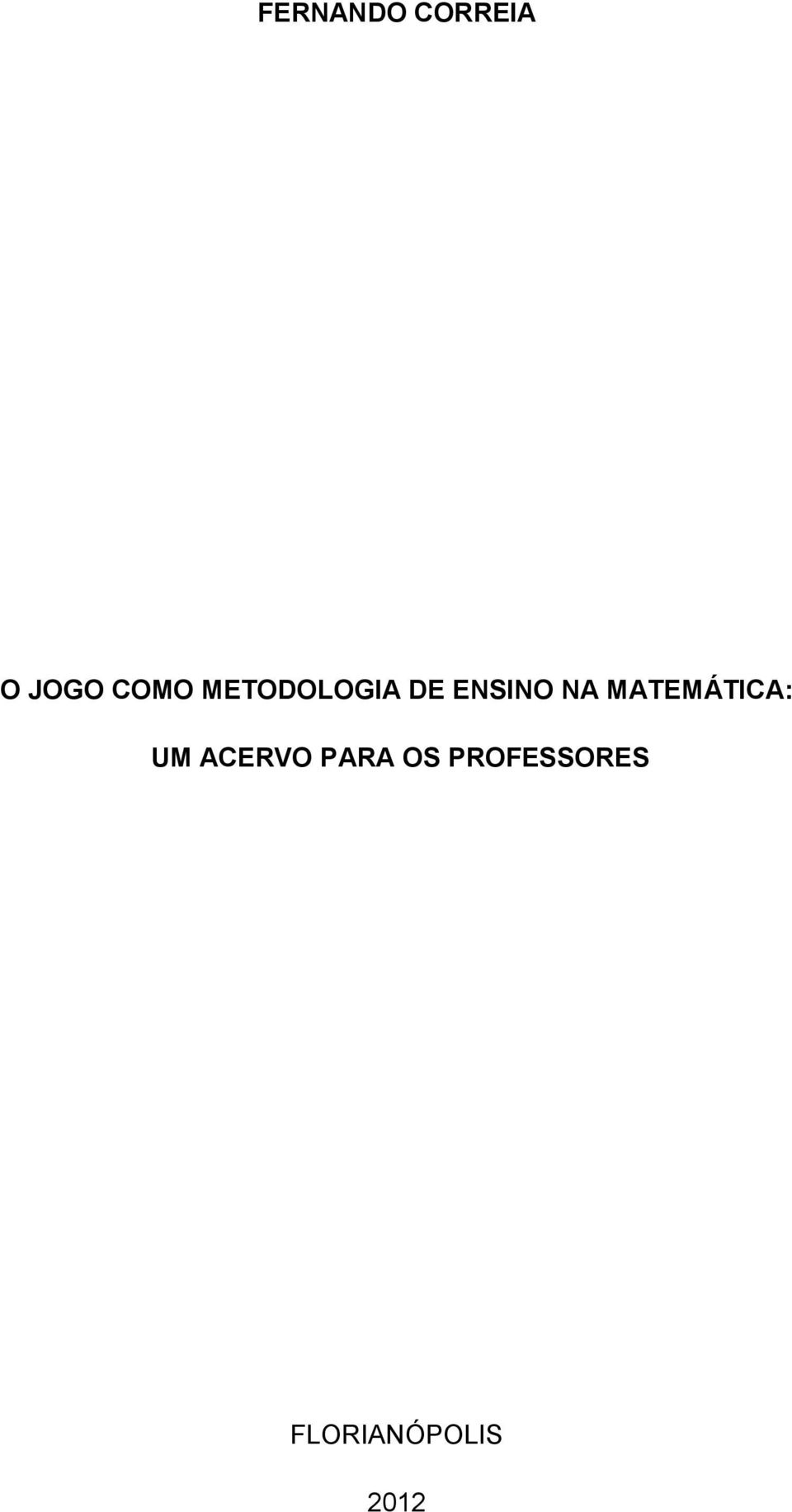 MATEMÁTICA: UM ACERVO PARA