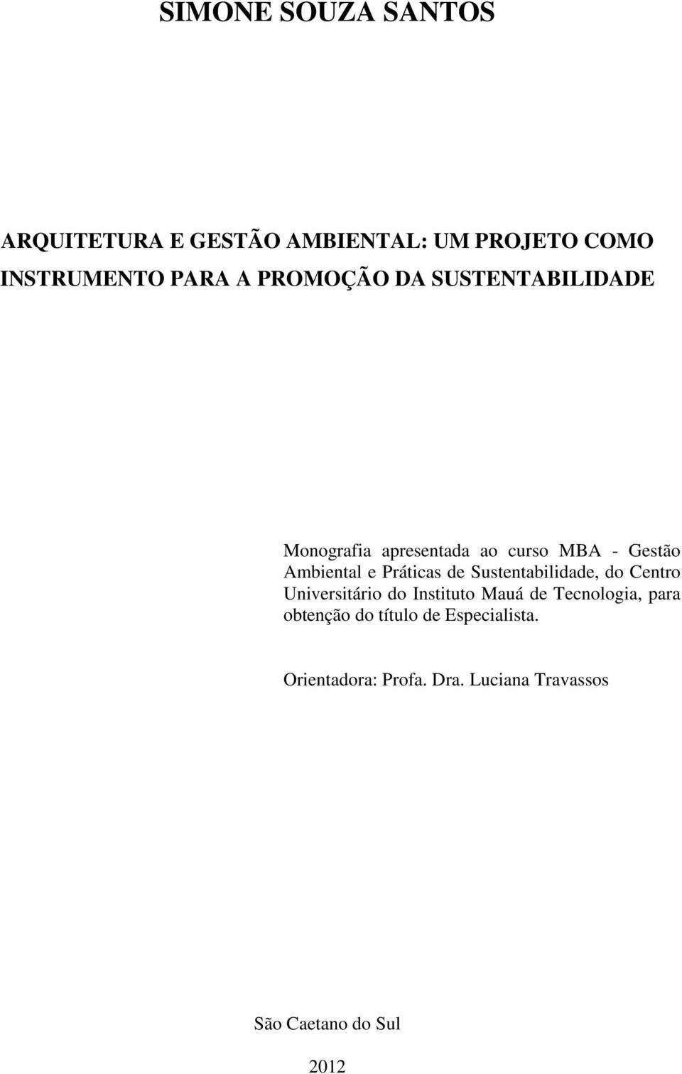 Práticas de Sustentabilidade, do Centro Universitário do Instituto Mauá de Tecnologia, para