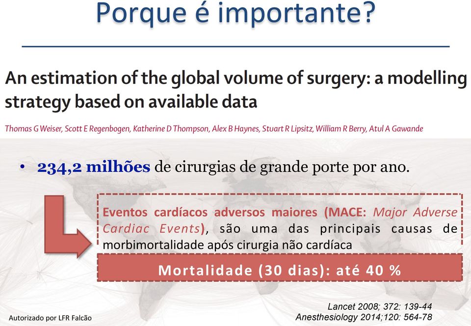 principais causas de morbimortalidade após cirurgia não cardíaca Mortalidade (30