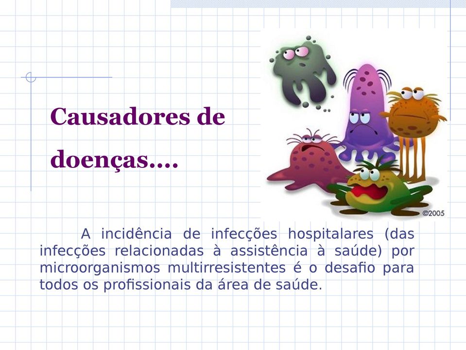 infecções relacionadas à assistência à saúde) por