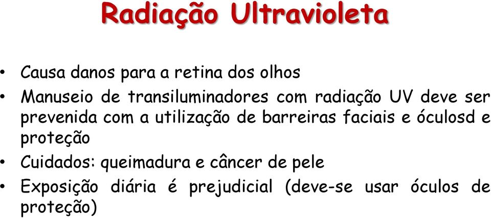 de barreiras faciais e óculosd e proteção Cuidados: queimadura e