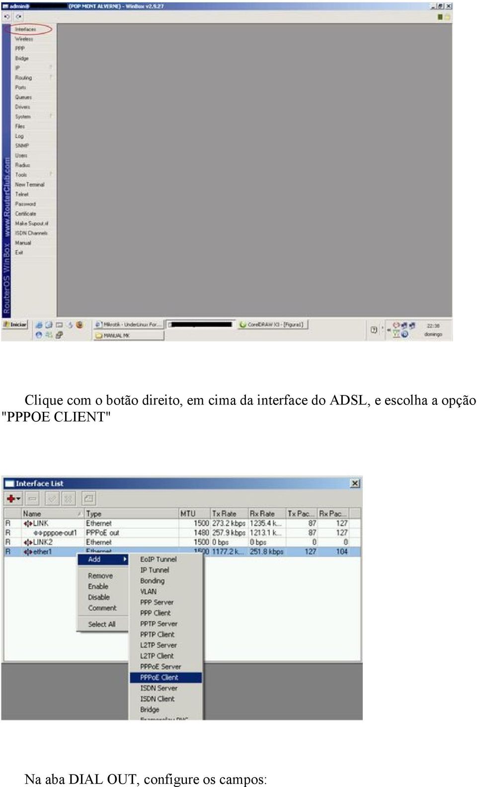 escolha a opção "PPPOE CLIENT"