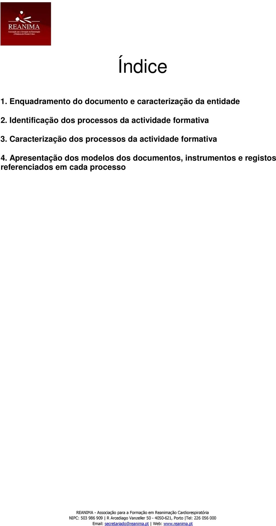 Caracterização dos processos da actividade formativa 4.