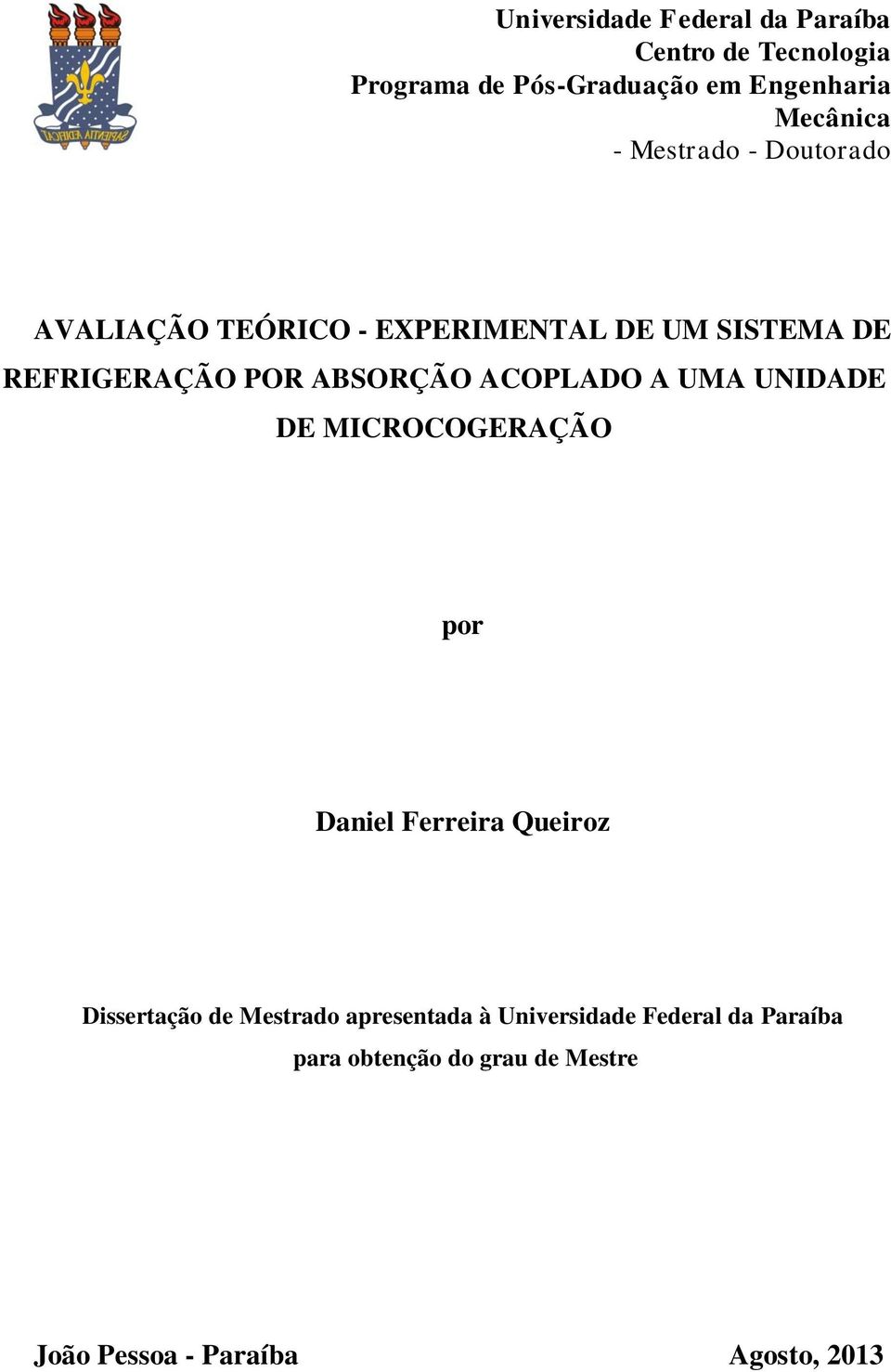 ACOPLADO A UMA UNIDADE DE MICROCOGERAÇÃO por Daniel Ferreira Queiroz Dissertação de Mestrado