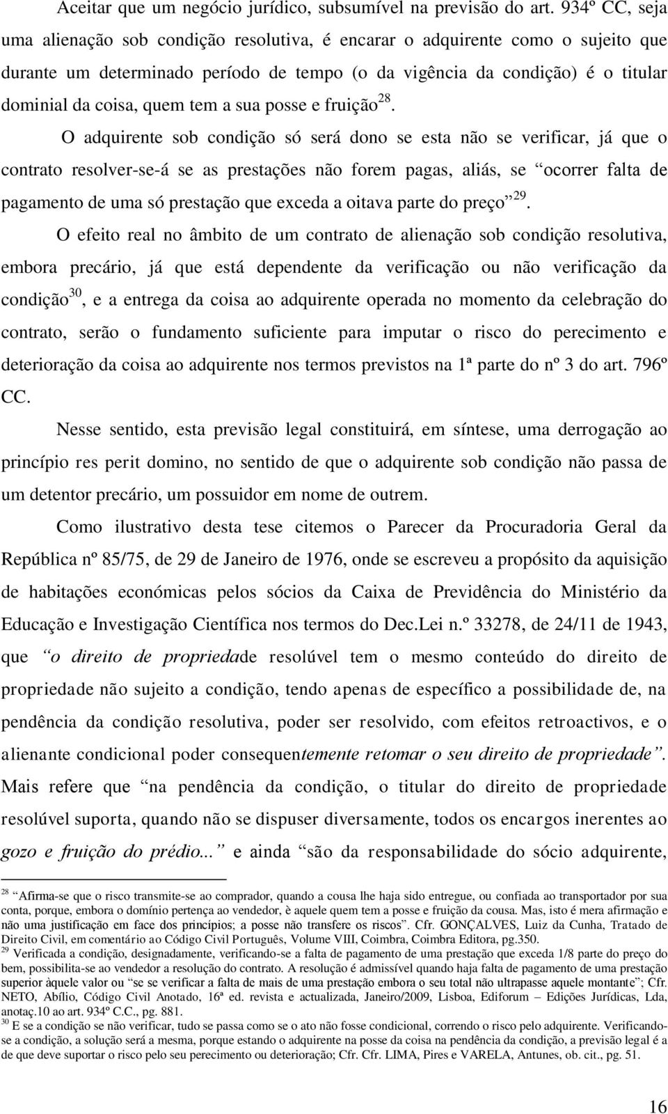 tem a sua posse e fruição 28.