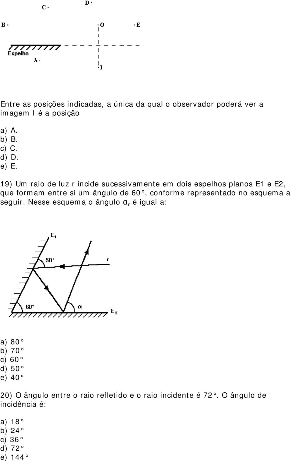 60, conforme representado no esquema a seguir.