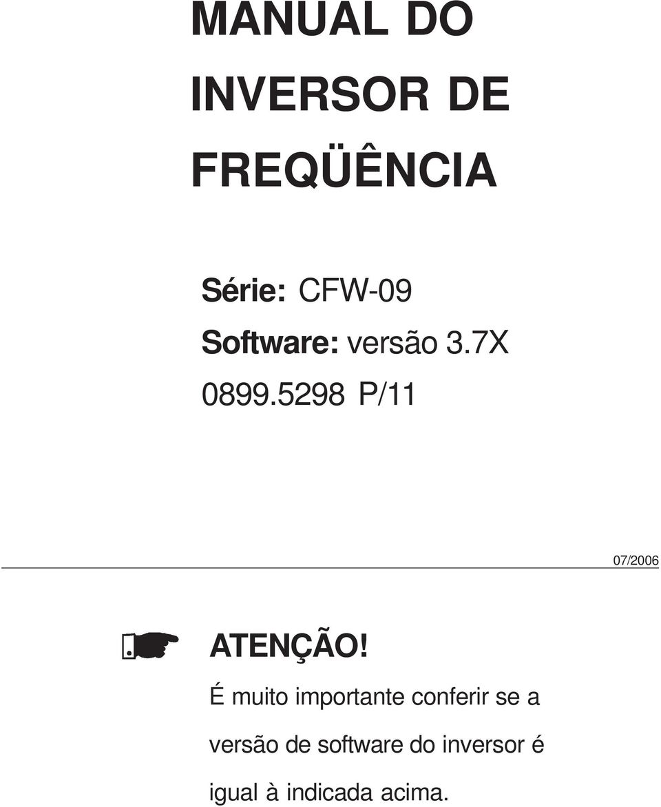 5298 P/11 07/2006 ATENÇÃO!