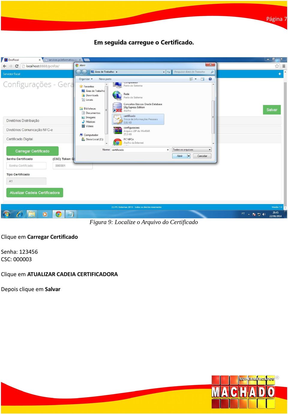 em Carregar Certificado Senha: 123456 CSC: 000003