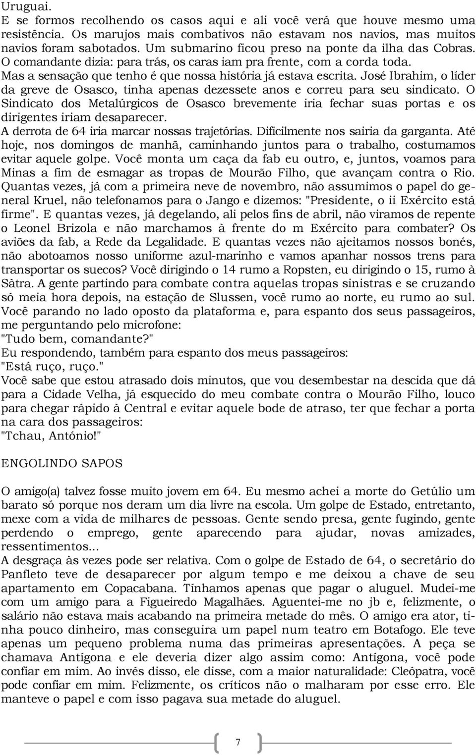 José Ibrahim, o líder da greve de Osasco, tinha apenas dezessete anos e correu para seu sindicato.