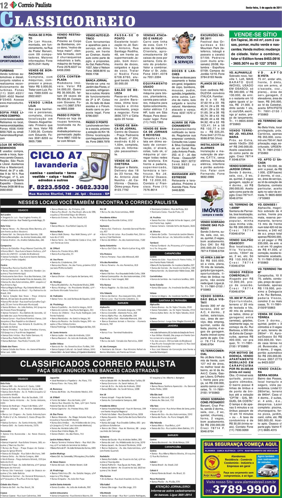 om OJA DE MÓVEIS EMINOVOS usados: compra, ende e troca, fazeos carreto Osasco, egião, São Paulo Litoral. Aceitamos isa e Mastercard. tend. de 2ª a sáb. as 9 às 18 h.