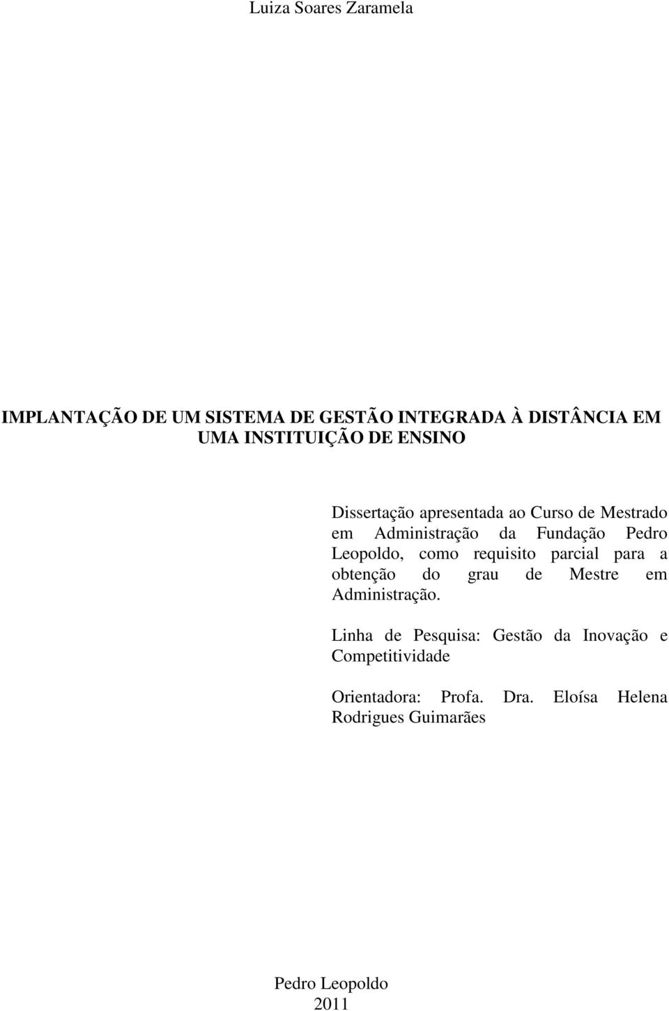 como requisito parcial para a obtenção do grau de Mestre em Administração.