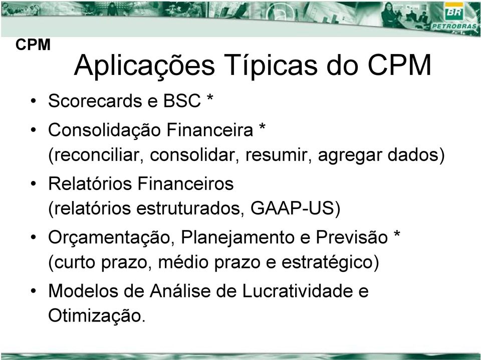 (relatórios estruturados, GAAP-US) Orçamentação, Planejamento e Previsão *