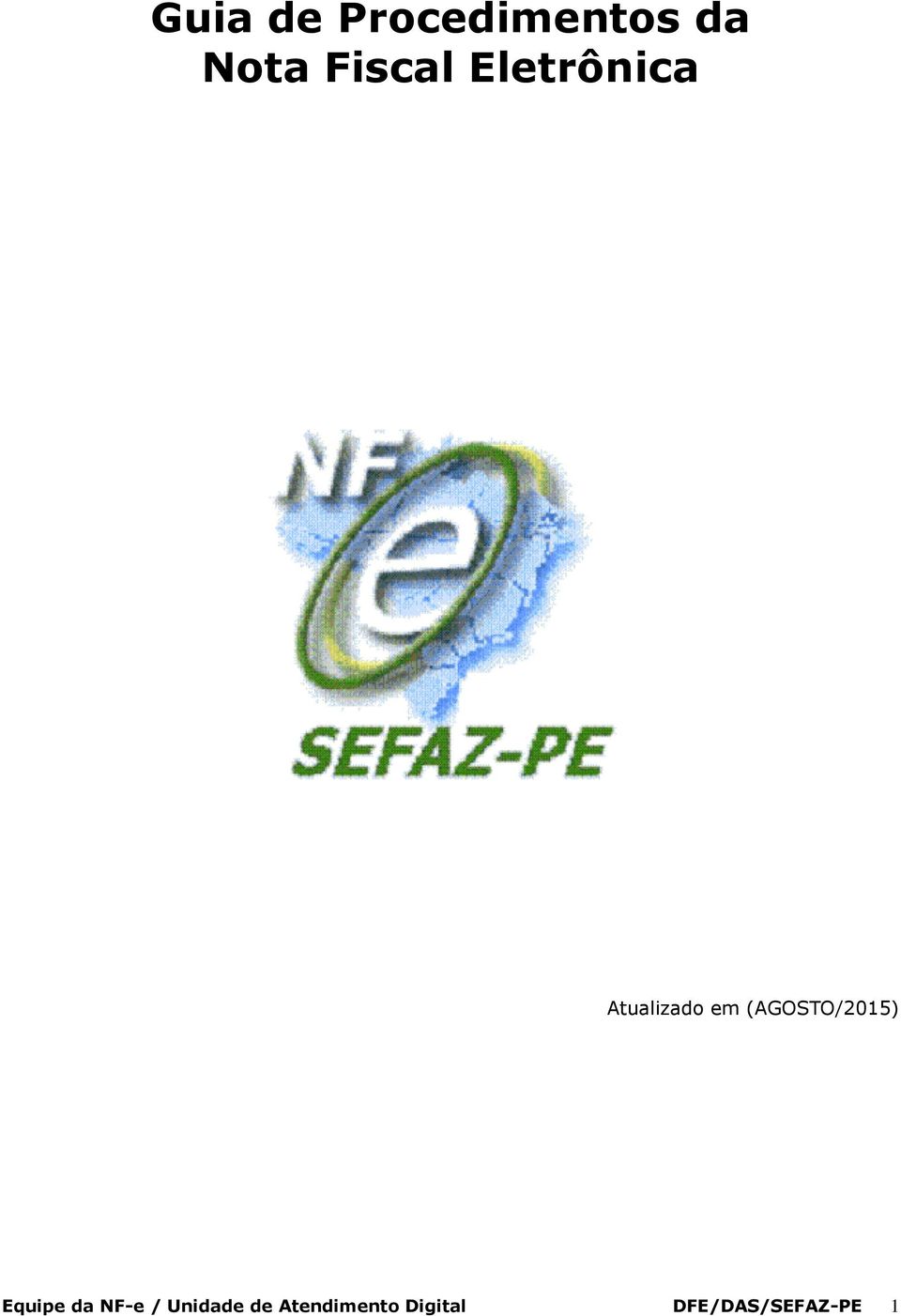 (AGOSTO/2015) Equipe da NF-e /