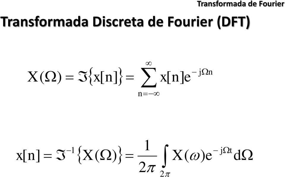 Fourier n n j e n x n x X ] [