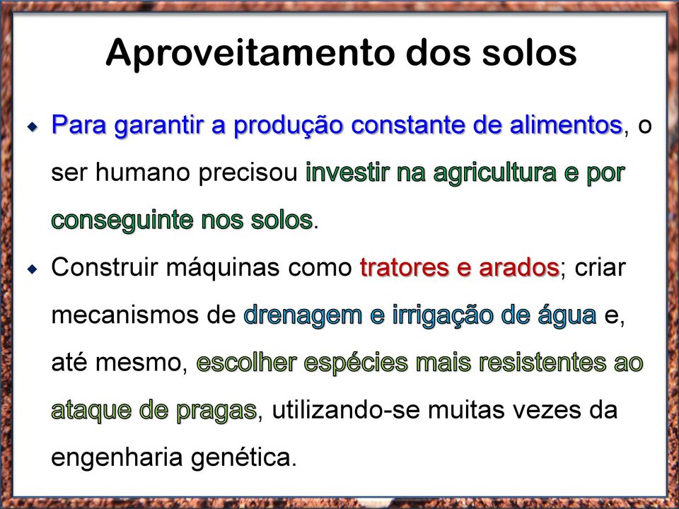 Construir máquinas como tratores e arados; criar