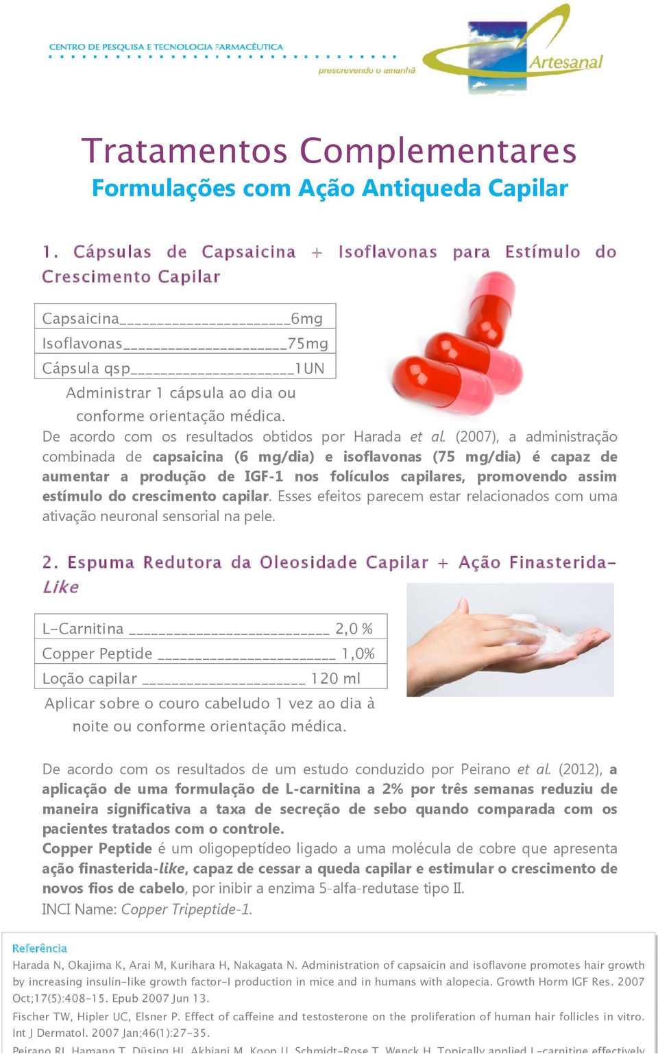 De acordo com os resultados obtidos por Harada et al.