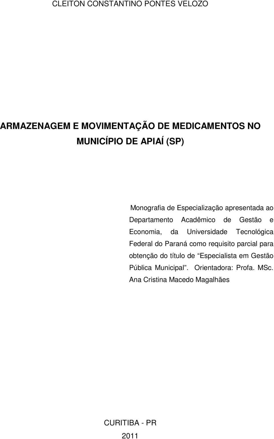 Universidade Tecnológica Federal do Paraná como requisito parcial para obtenção do título de