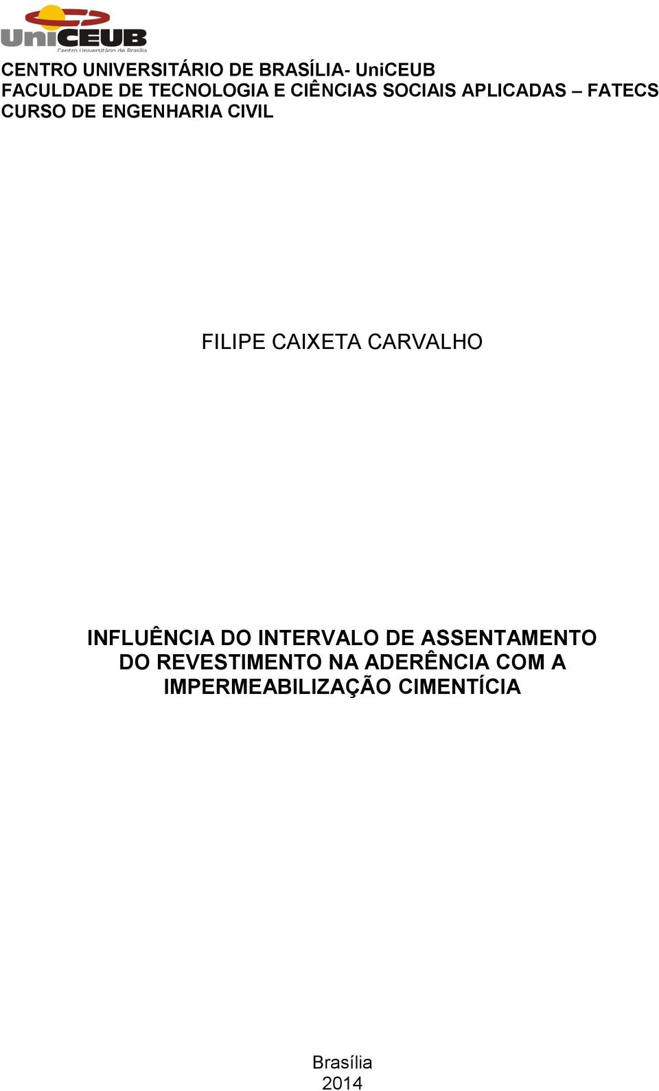 CAIXETA CARVALHO INFLUÊNCIA DO INTERVALO DE ASSENTAMENTO DO