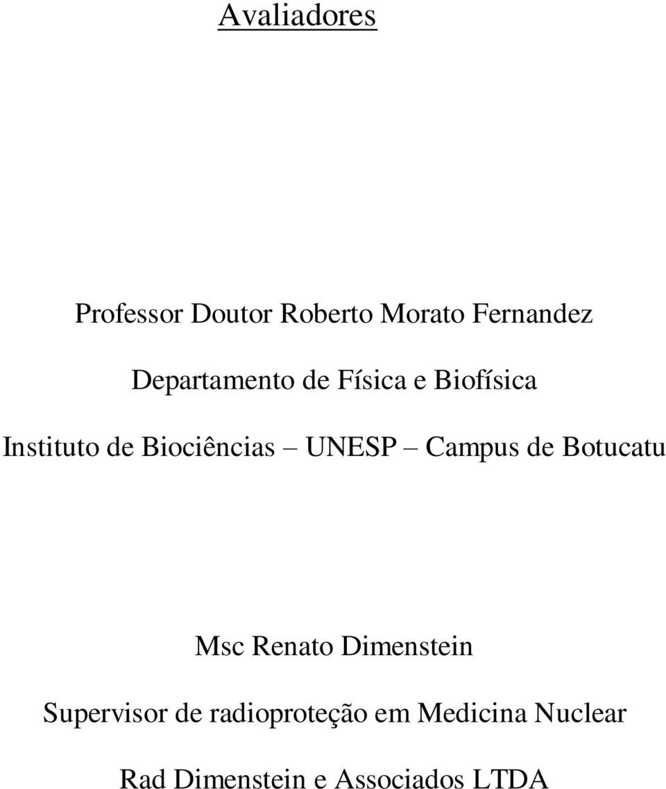 UNESP Campus de Botucatu Msc Renato Dimenstein Supervisor de