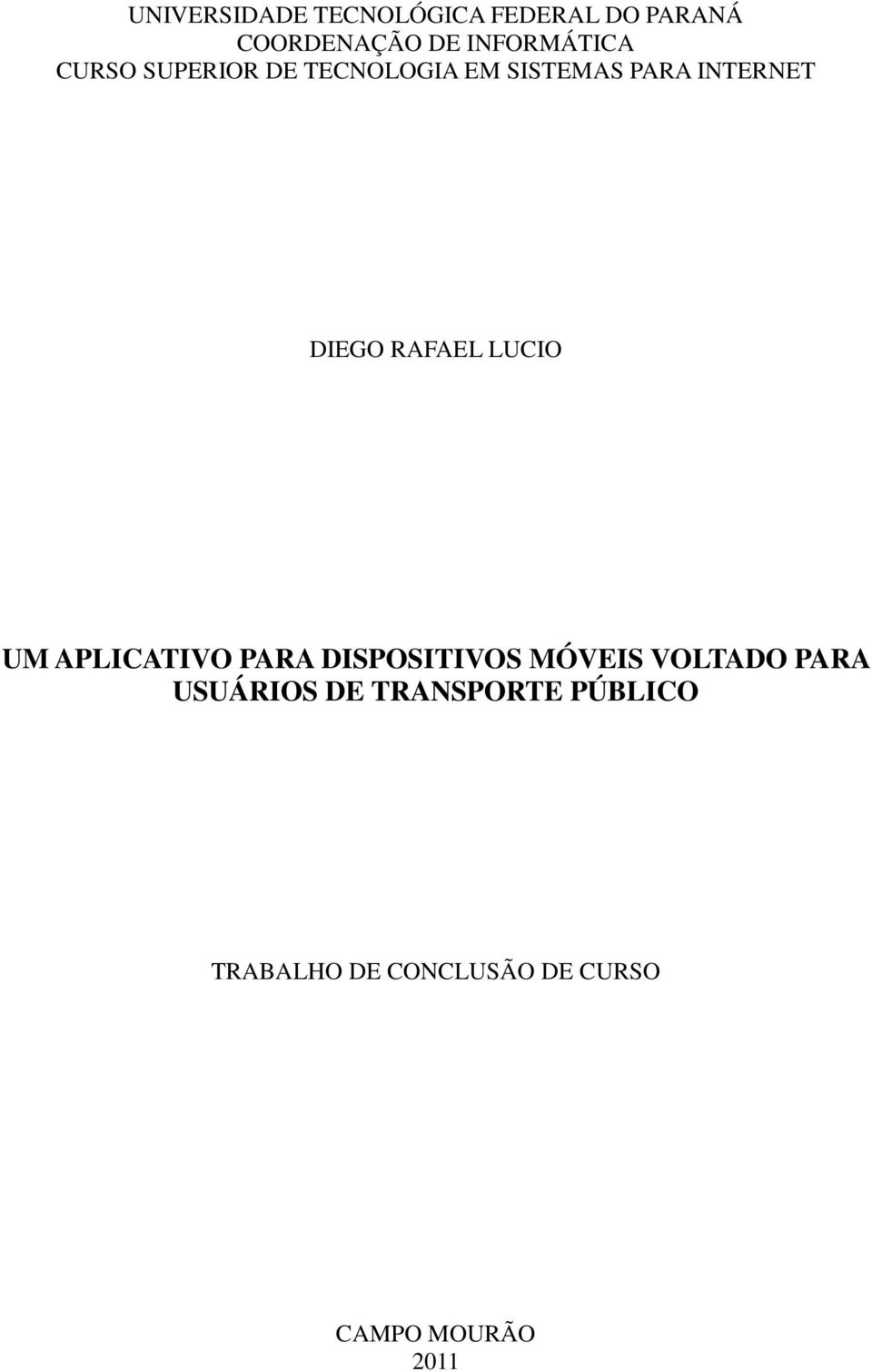 DIEGO RAFAEL LUCIO UM APLICATIVO PARA DISPOSITIVOS MÓVEIS VOLTADO