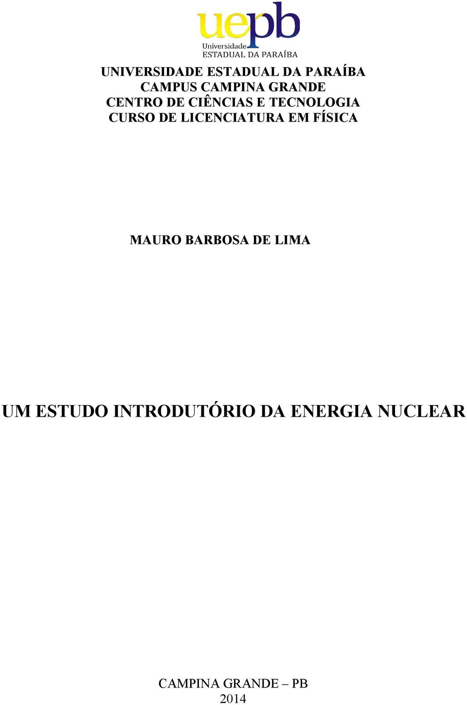 LICENCIATURA EM FÍSICA MAURO BARBOSA DE LIMA UM