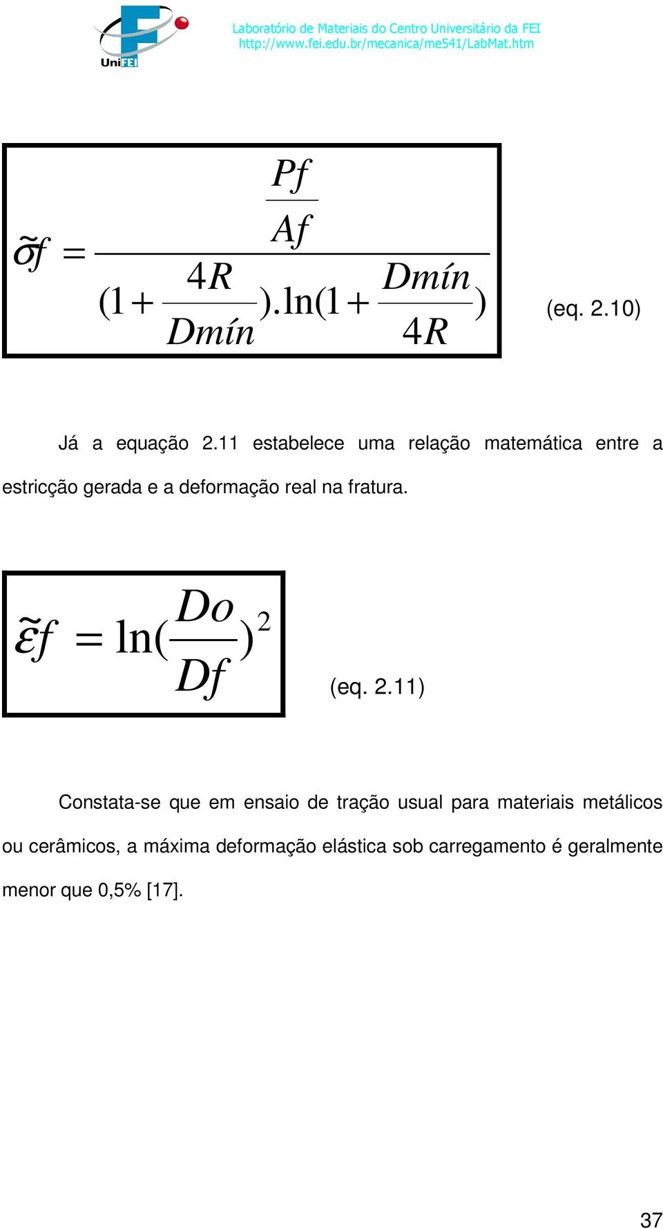 fratura. εf ~ = Do ln( Df 2 