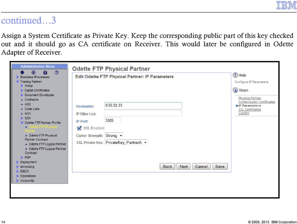 out and it should go as CA certificate on Receiver.