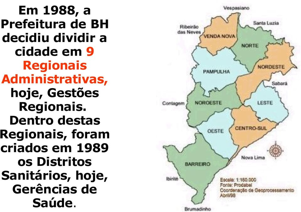 Gestões Regionais.