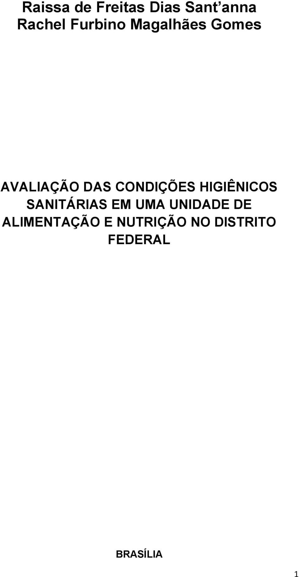 CONDIÇÕES HIGIÊNICOS SANITÁRIAS EM UMA