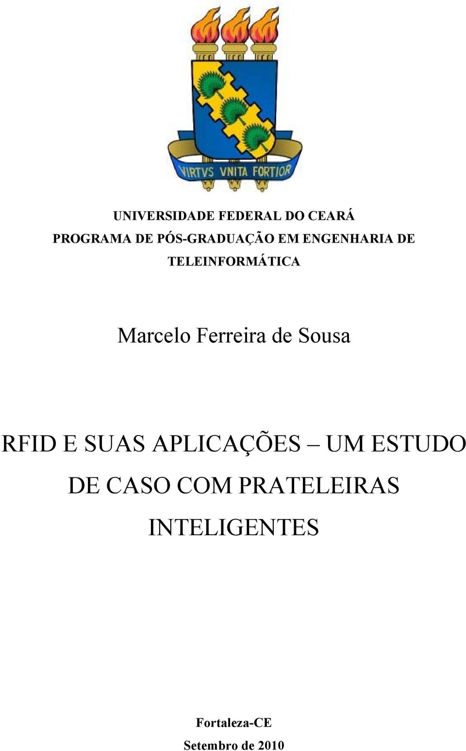 Marcelo Ferreira de Sousa RFID E SUAS APLICAÇÕES UM