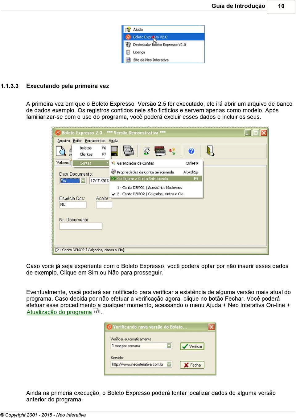 Caso você já seja experiente com o Boleto Expresso, você poderá optar por não inserir esses dados de exemplo. Clique em Sim ou Não para prosseguir.