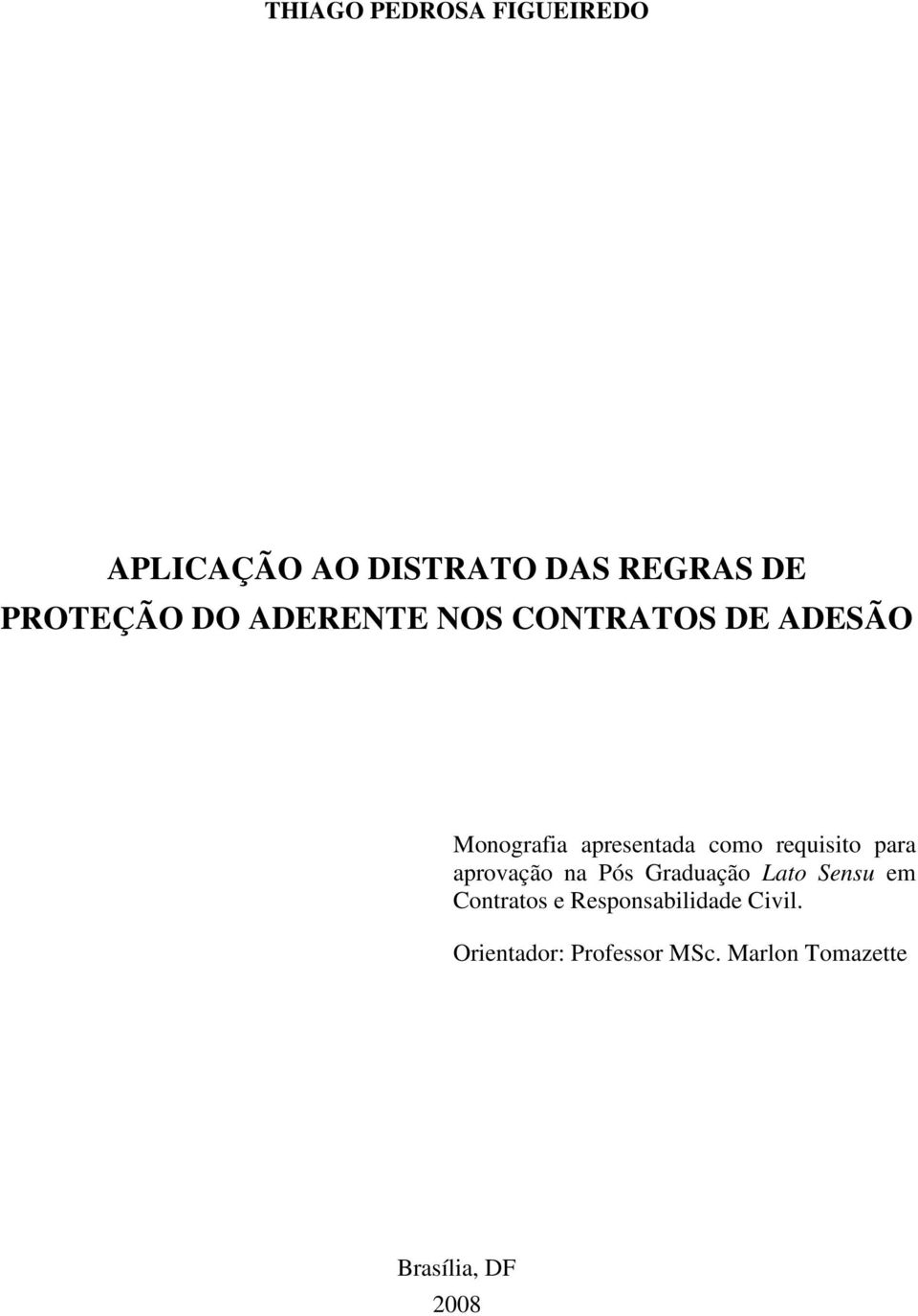 requisito para aprovação na Pós Graduação Lato Sensu em Contratos e