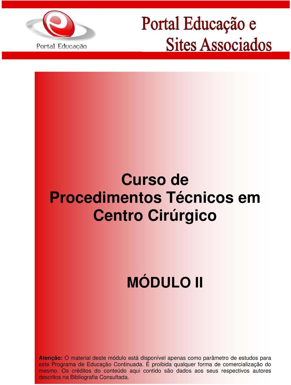 Continuada. É proibida qualquer forma de comercialização do mesmo.