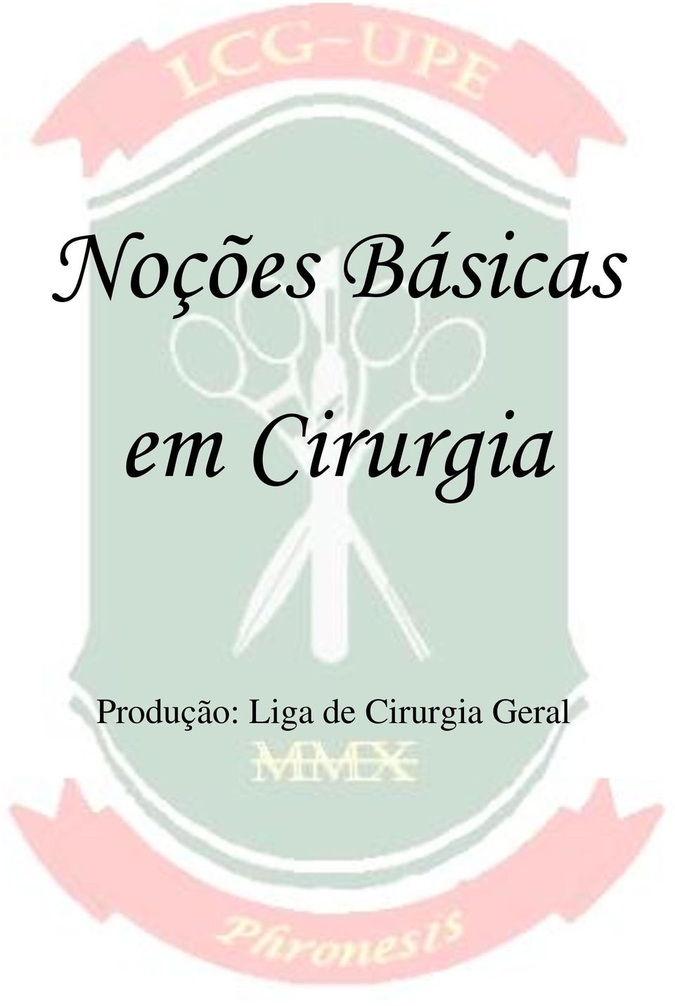 Produção: Liga