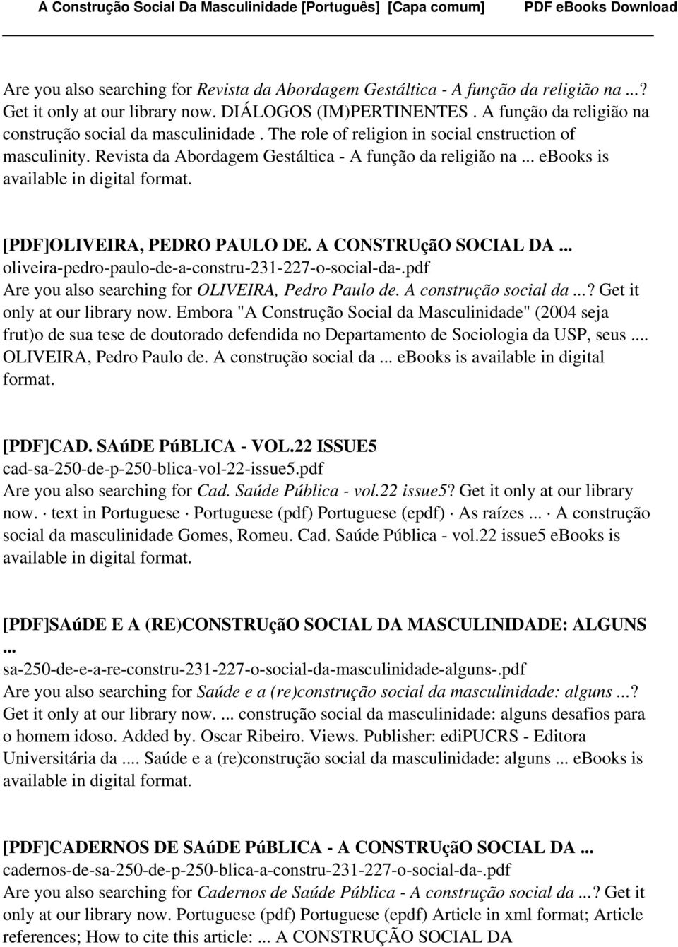 .. ebooks is [PDF]OLIVEIRA, PEDRO PAULO DE. A CONSTRUçãO SOCIAL DA... oliveira-pedro-paulo-de-a-constru-231-227-o-social-da-.pdf Are you also searching for OLIVEIRA, Pedro Paulo de.