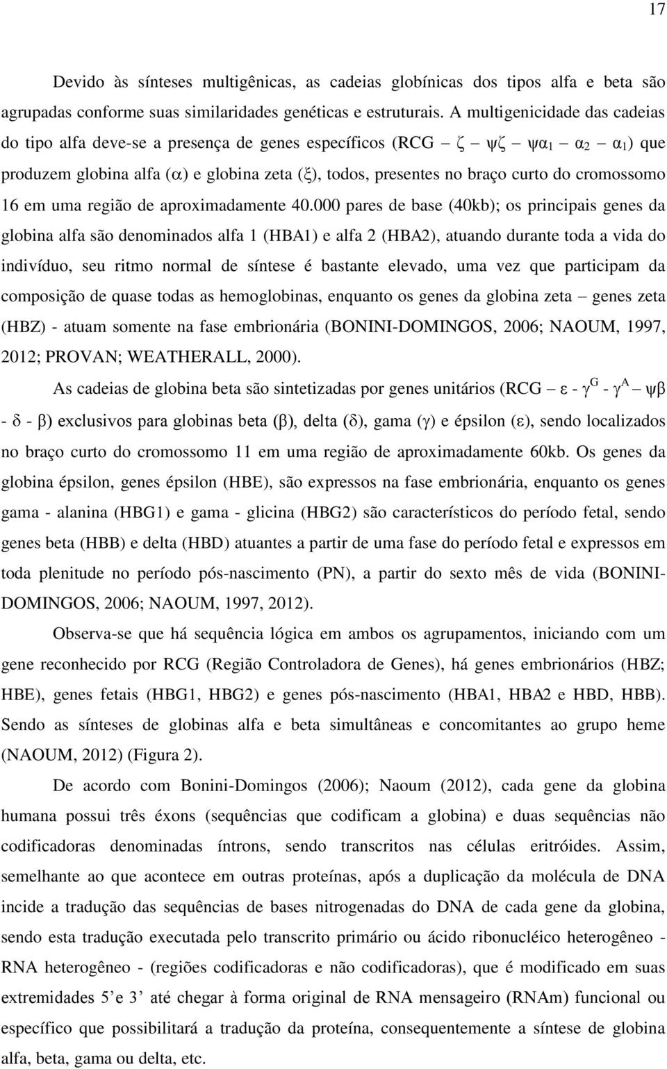 cromossomo 16 em uma região de aproximadamente 40.