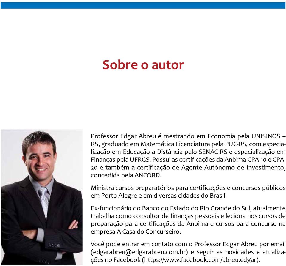 Ministra cursos preparatórios para certificações e concursos públicos em Porto Alegre e em diversas cidades do Brasil.