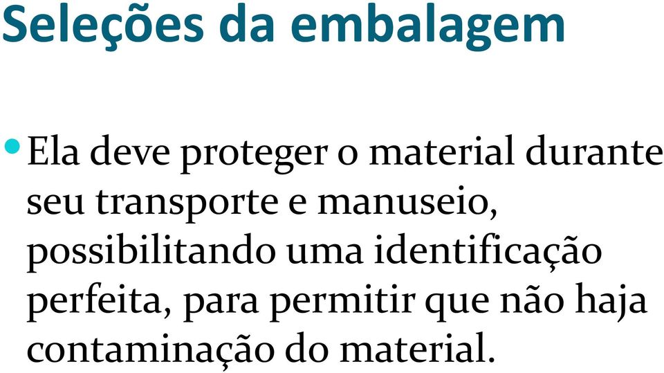 possibilitando uma identificação perfeita,