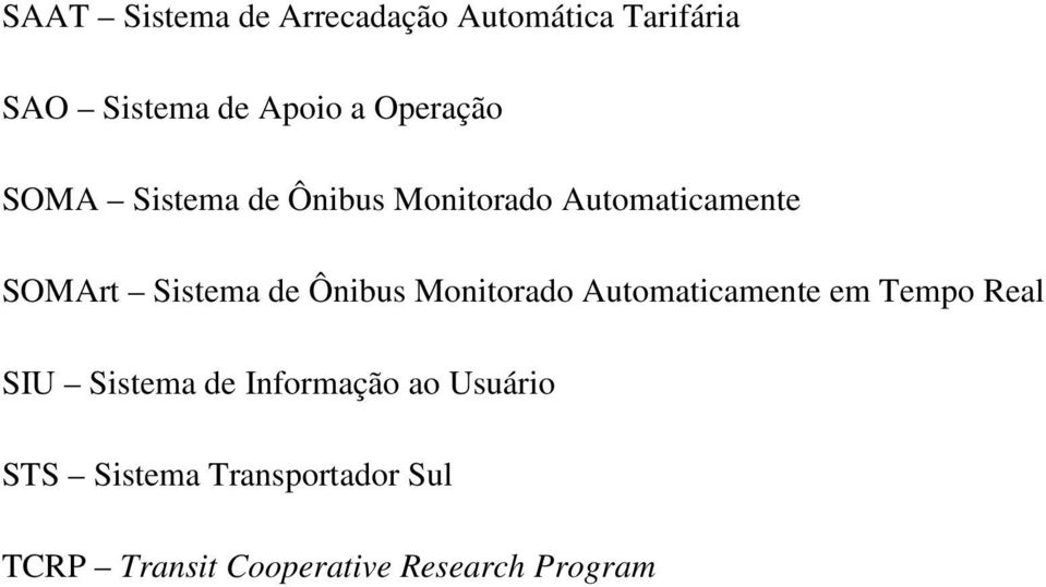 Ônibus Monitorado Automaticamente em Tempo Real SIU Sistema de Informação ao