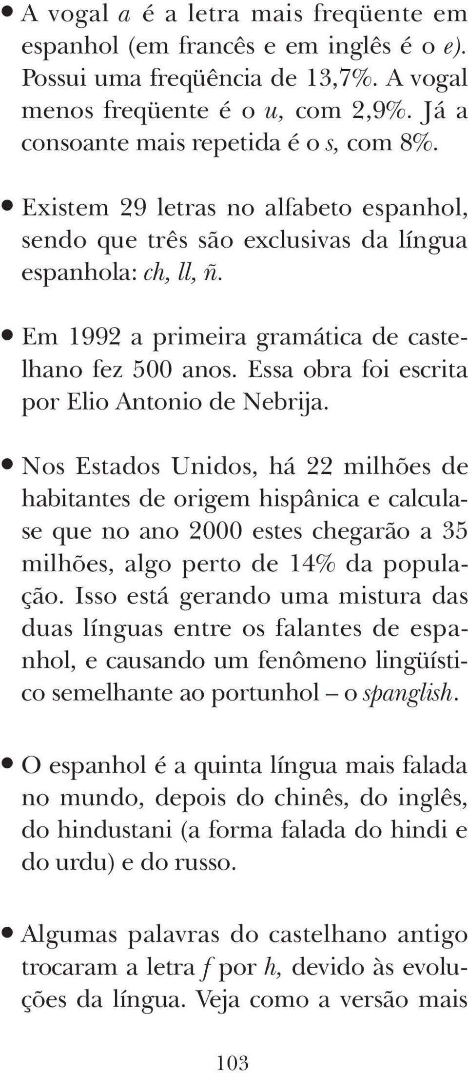 Essa obra foi escrita por Elio Antonio de Nebrija.