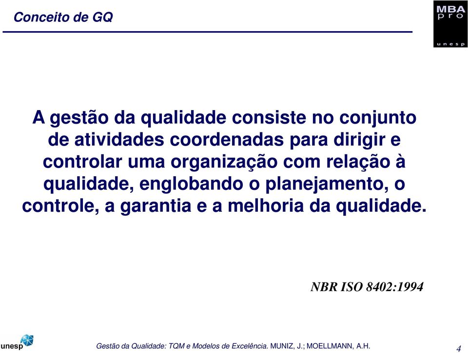 organização com relação à qualidade, englobando o