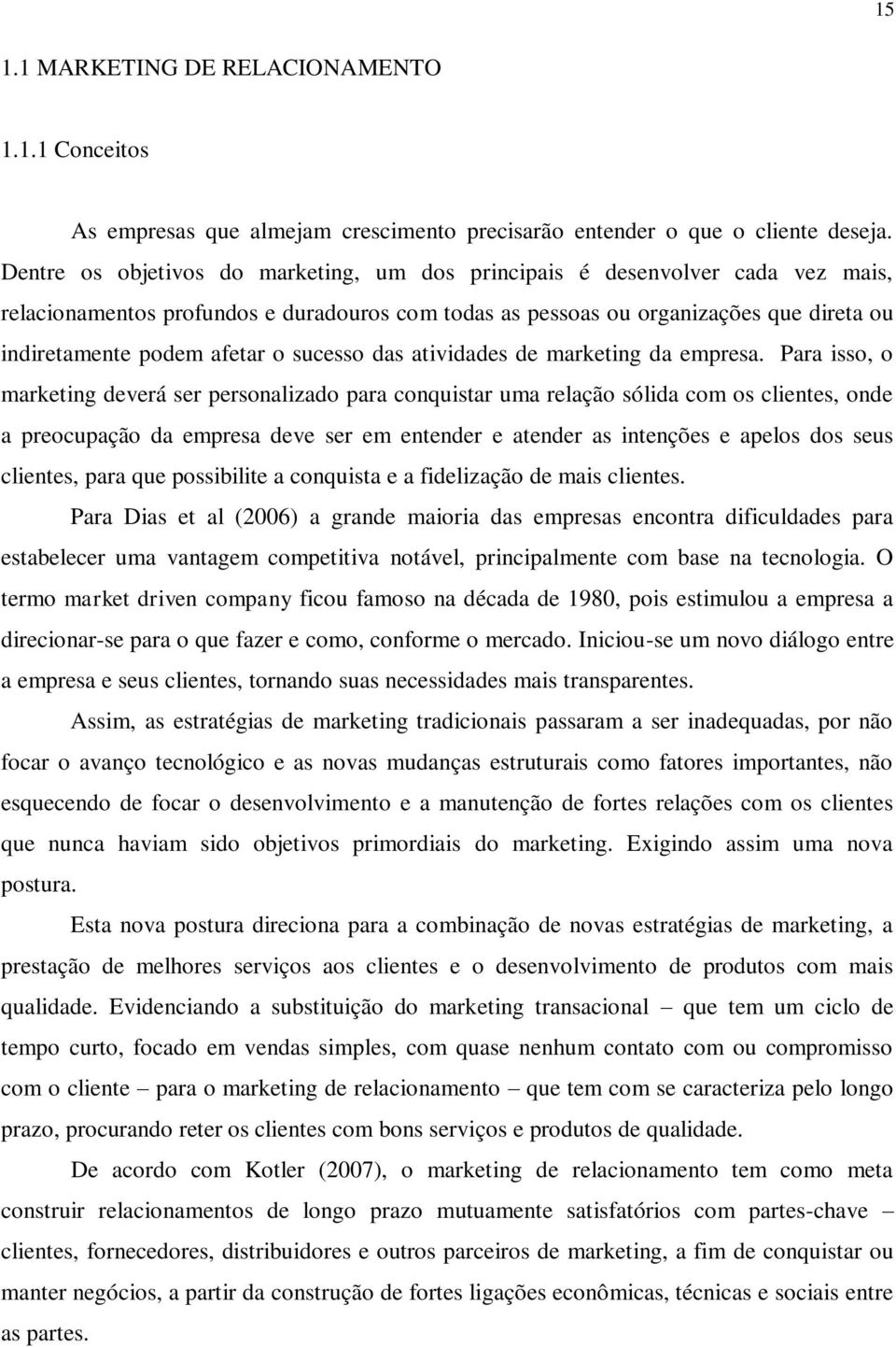 sucesso das atividades de marketing da empresa.