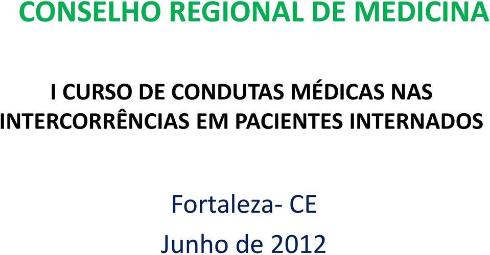 INTERCORRÊNCIAS EM PACIENTES