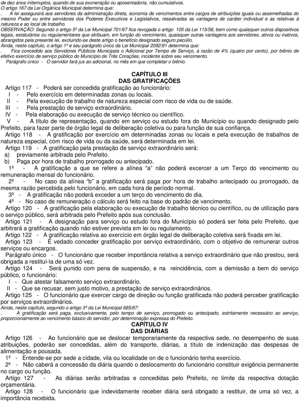 Legislativos, ressalvadas as vantagens de caráter individual e as relativas à natureza e ao local de trabalho.