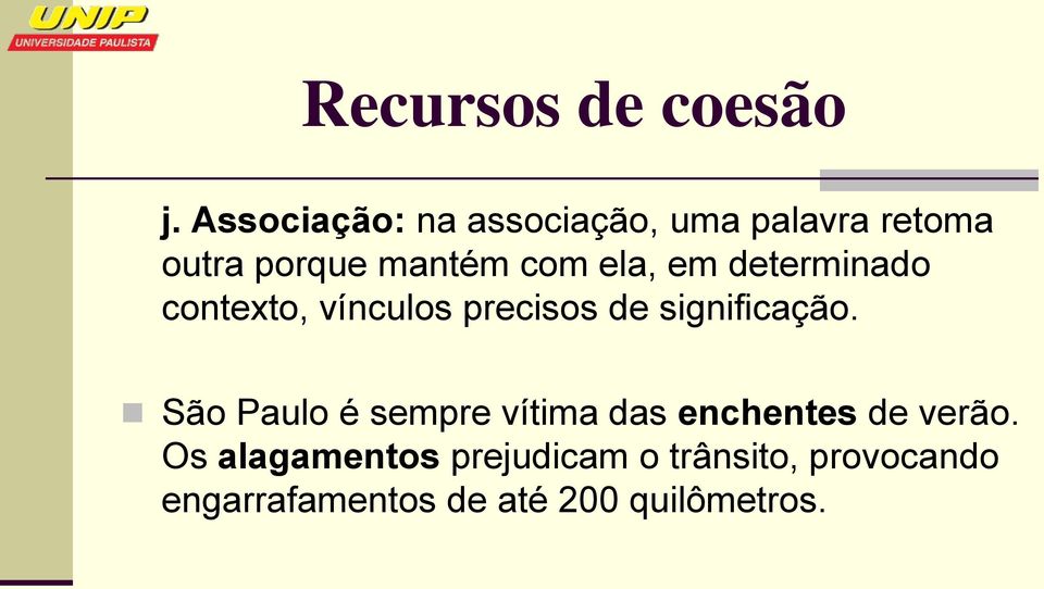 São Paulo é sempre vítima das enchentes de verão.