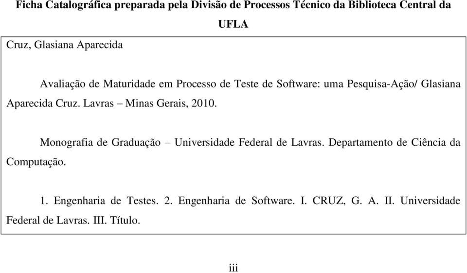 Lavras Minas Gerais, 2010. Computação. Monografia de Graduação Universidade Federal de Lavras.